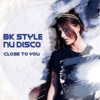 Nu Disco (Close to You)