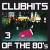 Club Hits of the 80's, Vol. 3