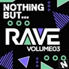 Nothing but.. Rave, Vol. 3