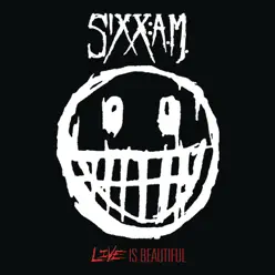 Live Is Beautiful - Sixx AM