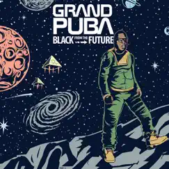 Black from the Future by Grand Puba album reviews, ratings, credits