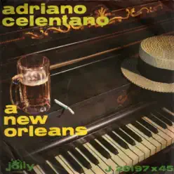 A New Orleans / Un sole caldo caldo caldo - Single - Adriano Celentano A New Orleans / Un sole caldo caldo caldo - Single - Adriano Celentano