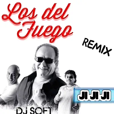 Jijiji (Remix) - Single - Los Del Fuego