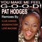 You Make Me Feel Good (Peitor Angell's Club Mix) - Pat Hodges lyrics