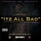It'z All Bad (feat. Michael Marshall) - MG Boyz lyrics