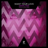 Want Your Love (Olej Remix) artwork