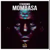 Stream & download Mombasa (Radio Edit) - Single