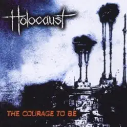 The Courage to Be - Holocaust The Courage to Be - Holocaust