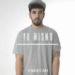 Yo Mismo - Endecah