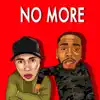 No More (feat. Rayven Justice) - Single album lyrics, reviews, download