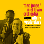 All My Yesterdays: The Debut 1966 Recordings at the Village Vanguard (Live) - Mel Lewis Orchestra & Thad Jones