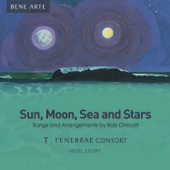 Sun, Moon, Sea and Stars: Songs and Arrangements by Bob Chilcott artwork