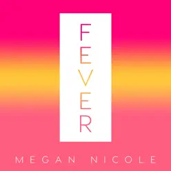 Fever - Single - Megan Nicole