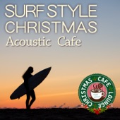 Surf Style Christmas - Acoustic Café artwork