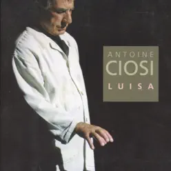 Luisa - Antoine Ciosi Luisa - Antoine Ciosi