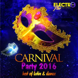 Carnival Party 2016 (Best of Latin & Dance) by Various Artists album reviews, ratings, credits