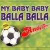 My Baby Baby Balla Balla - Single, 2016