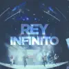 Rey Infinito (En Vivo) [feat. Christine D'Clario & David Reyes] song lyrics