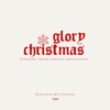Glory Christmas - Single