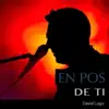 En Pos de Ti - Single album lyrics, reviews, download