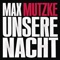 Unsere Nacht (Radiomix) [feat. Eko Fresh] - Max Mutzke lyrics
