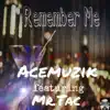 Remember Me (feat. Mr.Tac a.k.A. Chocolate) - Single album lyrics, reviews, download