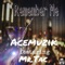 Remember Me (feat. Mr.Tac a.k.A. Chocolate) - Acemuzik lyrics