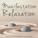 Neville Goddard & Tim Grimes - Manifestation Through Relaxation: A Guide to Getting More by Giving In (Unabridged)