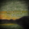 Sleep Dealer - The Way Home