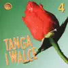 Tanga i Walce Vol. 4 album lyrics, reviews, download