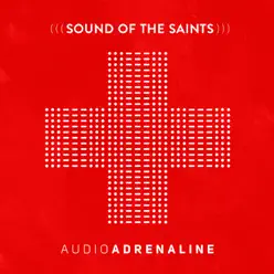 Sound of the Saints - Audio Adrenaline