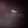 Stream & download Got Your Love - Single