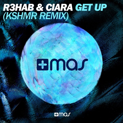 Get Up  (KSHMR Remix)