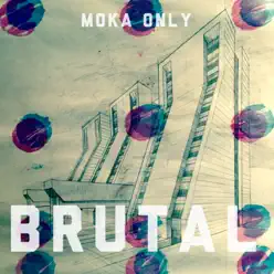 Brutal - Moka Only Brutal - Moka Only