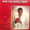 Rap the Night Away, 1981
