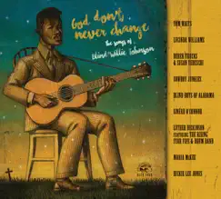 God Don't Never Change: The Songs of Blind Willie Johnson by Various Artists album reviews, ratings, credits