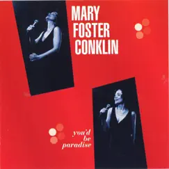 You'd Be Paradise by Mary Foster Conklin album reviews, ratings, credits