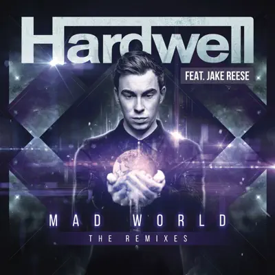Mad World (feat. Jake Reese) [Remixes] - EP - Hardwell