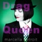 Drag Queen (Vauxhall Boys Remix) - Marcella Detroit lyrics