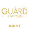 Guard - Give It Up