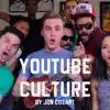 YouTube Culture - Single album lyrics, reviews, download