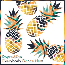 Royce&Tan - Everybody Dance Now