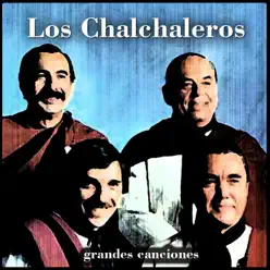 Grandes Canciones - Los Chalchaleros