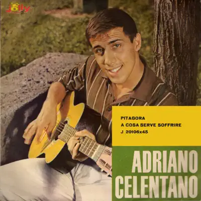 Pitagora / A cosa serve soffrire - Single - Adriano Celentano