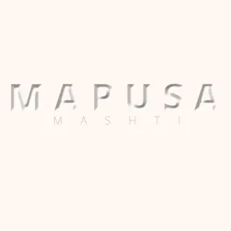 Mapusa by Mashti album reviews, ratings, credits