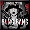 Bang Bang - Sondro Castro lyrics