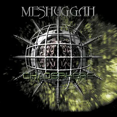 Chaosphere (Reloaded) - Meshuggah
