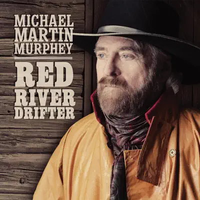 Red River Drifter - Michael Martin Murphey