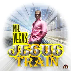 Jesus Train - Single - Mr. Vegas