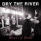 New Cross - Dry the River lyrics